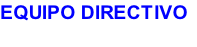 EQUIPO DIRECTIVO
